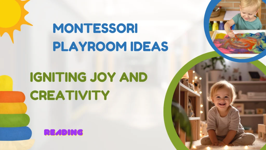 8 Essential Montessori Playroom Ideas: Igniting Joy and Creativity