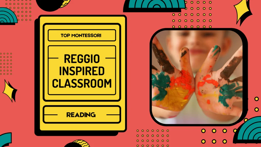 Reggio Inspired ClassroomUnleashing Creativity and Fostering Independence