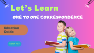 Mastering One to One Correspondence to Boost Your Child’s Math Skills
