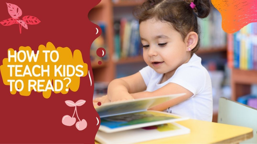 How to Teach Kids to Read