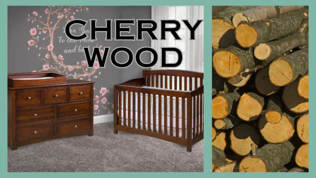 Know These 18 Types of Wood for Furniture Before Selecting Daycare Products 8 Cherry Wood