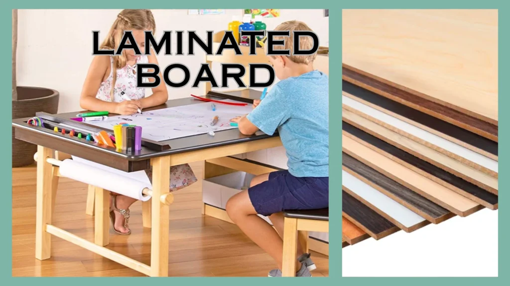 Know These 18 Types of Wood for Furniture Before Selecting Daycare Products 19 Laminated Board