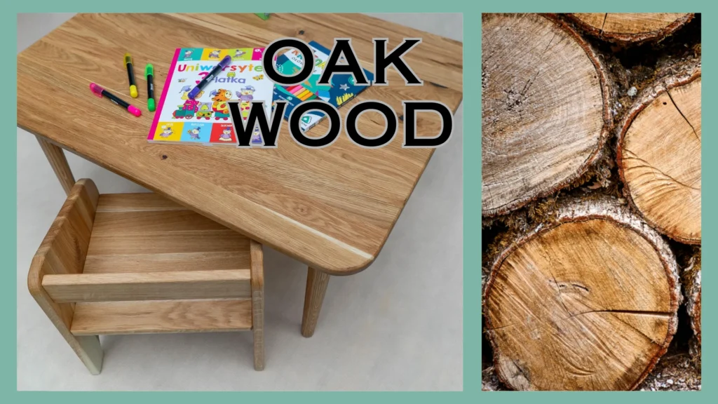 Know These 18 Types of Wood for Furniture Before Selecting Daycare Products 2 Oak Wood