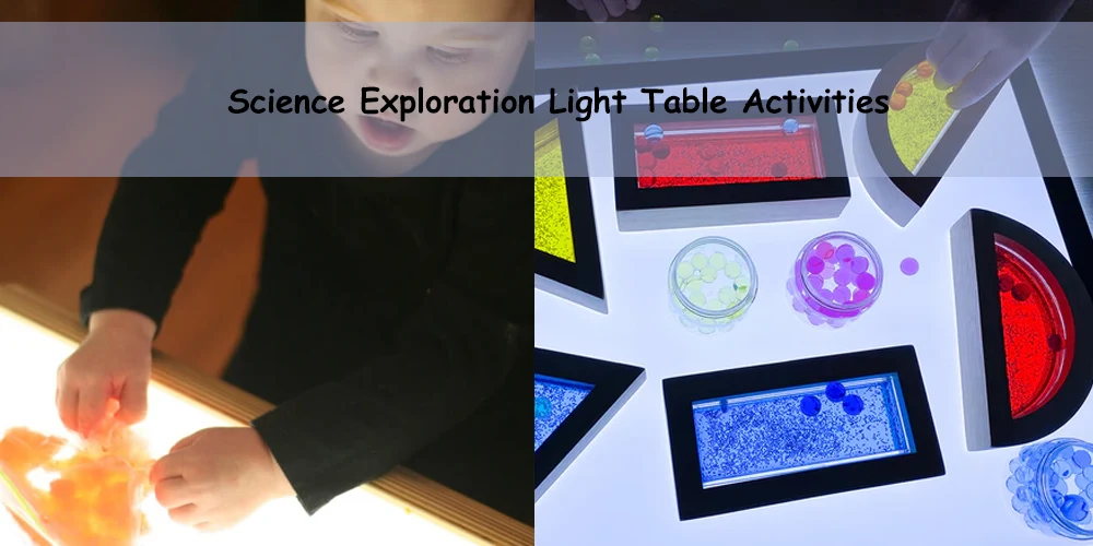 Science Exploration Light Table Activities